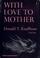 Cover of: With love to mother