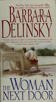 Cover of: The woman next door by Barbara Delinsky