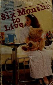 Cover of: Six months to live by Lurlene McDaniel