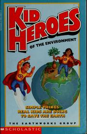 Cover of: Kid Heroes of the Environment by Earthworks Group, Catherine Dee