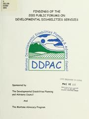 Findings of the 2001 public forums on developmental disabilities services by Montana Developmental Disabilities Planning and Advisory Council