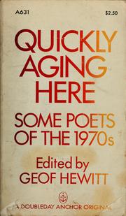 Cover of: Quickly aging here: some poets of the 1970's.