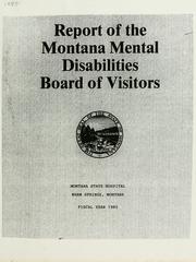 Report of the Mental Disabilities Board of Visitors on Montana State Hospital by Montana. Mental Disabilities Board of Visitors