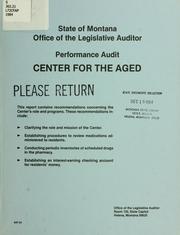 Cover of: Performance audit, Center for the Aged by Montana. Legislature. Office of the Legislative Auditor.