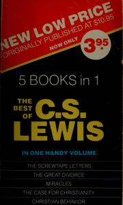 Cover of: Five Best Books in One Volume (Case for Christianity / Christian Behaviour / Great Divorce / Miracles / Screwtape Letters)