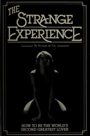 Cover of: The strange experience: how to become the world's second greatest lover