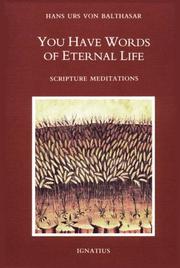 Cover of: You have words of eternal life: scripture meditations