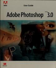 Cover of: Adobe Photoshop version 3.0 user guide
