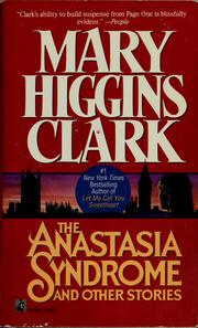 Cover of: The Anastasia syndrome, and other stories by Mary Higgins Clark