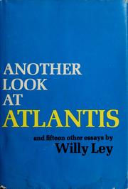 Cover of: Another look at Atlantis, and fifteen other essays by Willy Ley