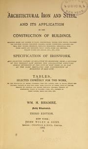 Cover of: Architectural iron and steel, and its application in the construction of buildings ...: specifications of ironwork ... tables selected expressly for this work ...
