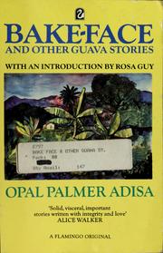 Cover of: Bake-face and other guava stories. by Opal Palmer Adisa