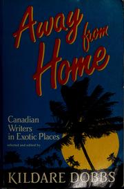 Cover of: Away from home by Kildare Dobbs