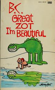 B.C. Great Zot, I'm Beautiful by Johnny Hart