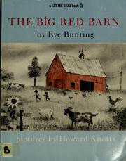 Cover of: The big red barn by Eve Bunting