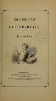 Cover of: Boys' and girls' scrap-book: Prose and verse