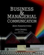 Cover of: Business & managerial communication by Linda P. Driskill, June Ferrill, Marda Nicholson Steffey