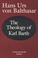 Cover of: The theology of Karl Barth