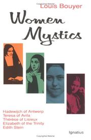 Cover of: Women mystics: Hadewijch of Antwerp, Teresa of Avila, Thérèse of Lisieux, Elizabeth of the Trinity, Edith Stein