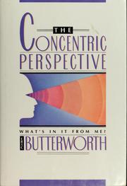 Cover of: The concentric perspective: what's in it from me