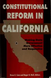 Cover of: Constitutional reform in California: making state government more effective and responsive