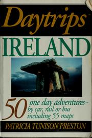 Cover of: Daytrips Ireland: 50 one day adventures by car, rail or bus including 55 maps