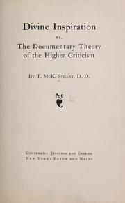 Cover of: Divine inspiration vs. the documentary theory of the the higher criticism