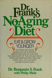 Cover of: Doctor Frank's no-aging diet by Benjamin S. Frank