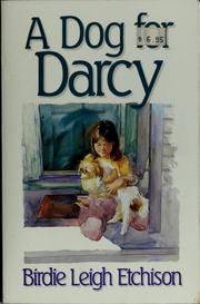Cover of: A dog for Darcy by Birdie L. Etchison