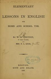 Cover of: Elementary lessons in English for home and school use. by William Dwight Whitney