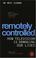 Cover of: Remotely Controlled