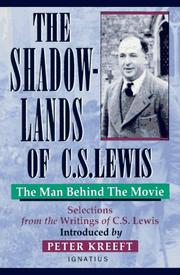 Cover of: The Shadow-lands of C.S. Lewis: the man behind the movie