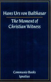 Cover of: The moment of Christian witness by Hans Urs von Balthasar