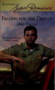 Cover of: Falling For The Deputy (Harlequin Superromance)