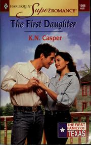 Cover of: The first daughter by K. N. Casper