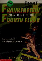 Cover of: Frankenstein moved in on the fourth floor by Elizabeth Levy