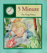 Cover of: The Frog Prince (5 Minute Bedtime Story)