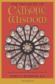 Cover of: The treasury of Catholic wisdom by edited, with an introduction and notes, by John A. Hardon.