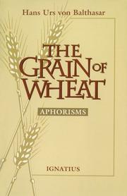 Cover of: The grain of wheat: aphorisms