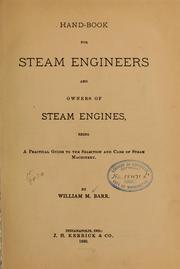 Cover of: Hand-book for steam engineers and owners of steam engines, being a practical guide to the selection and care of steam machinery