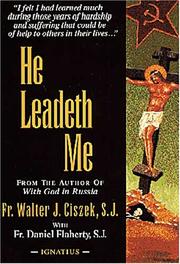 Cover of: He leadeth me by Walter J. Ciszek