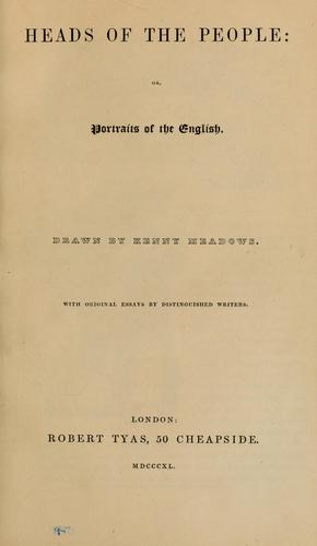 Heads of the people, or, Portraits of the English by Joseph Kenny Meadows