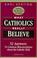 Cover of: What Catholics Really Believe-Setting the Record Straight