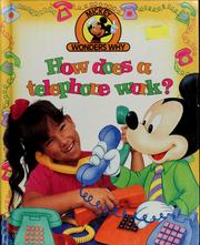 Cover of: How does a telephone work? (Mickey wonders why)