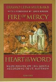 Cover of: Fire of mercy, heart of the Word: meditations on the Gospel according to Saint Matthew