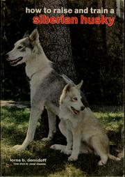 Cover of: How to Raise and Train a Siberian Husky by L. B. Demidoff