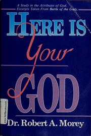 Cover of: Here is your God: a study in the nature and attributes of God