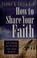 Cover of: How to share your faith with inspiring, real-life stories from around the world