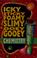Cover of: Icky, sticky, foamy, slimy, ooey, gooey chemistry