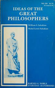 Cover of: Ideas of the great philosophers by William S. Sahakian